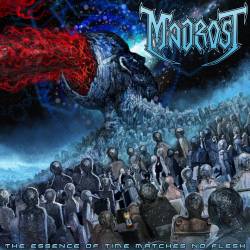 Madrost : The Essence of Time Matches No Flesh